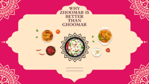 Read more about the article Why Zhoomar is better than Ghoomar